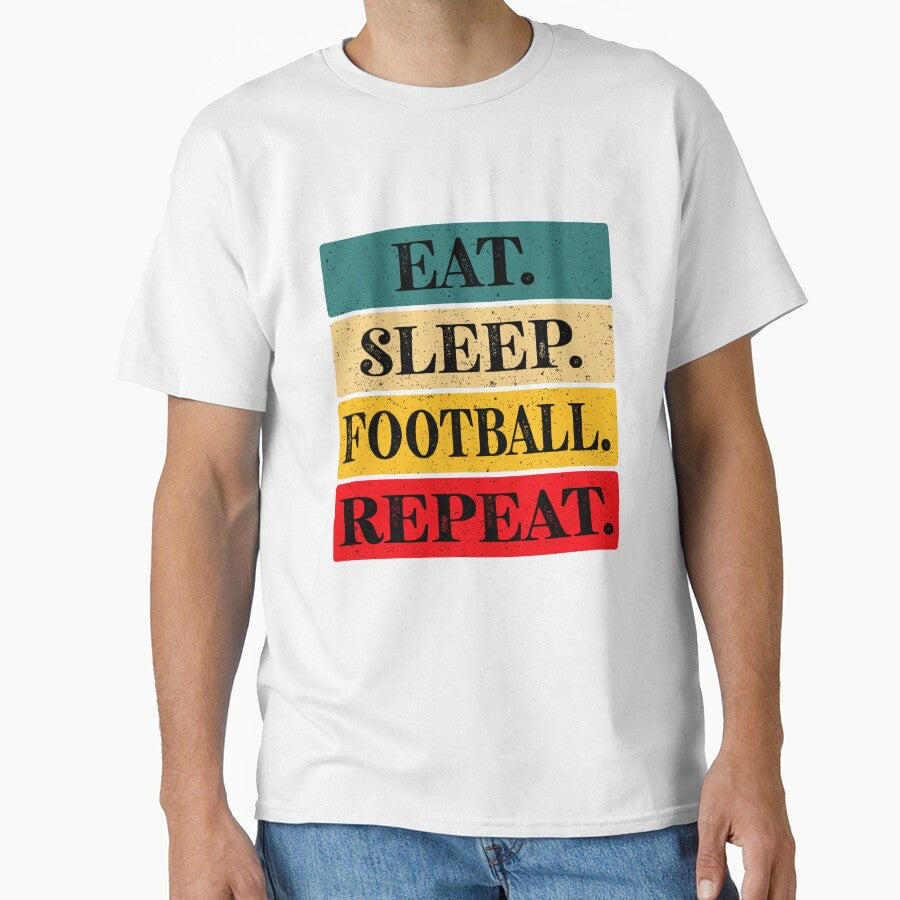 Eat, Sleep, Football, Repeat Essential Classic Sticker And Shirt Design by Glike
