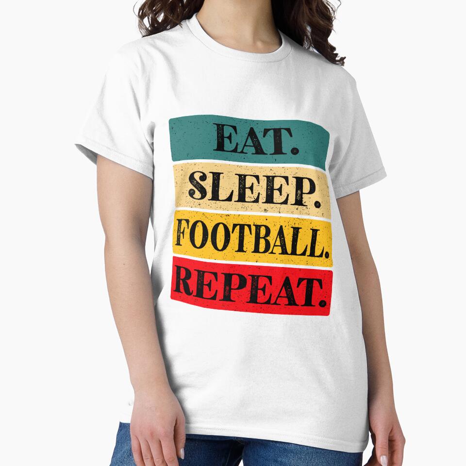 Eat, Sleep, Football, Repeat Essential Classic Sticker And Shirt Design by Glike