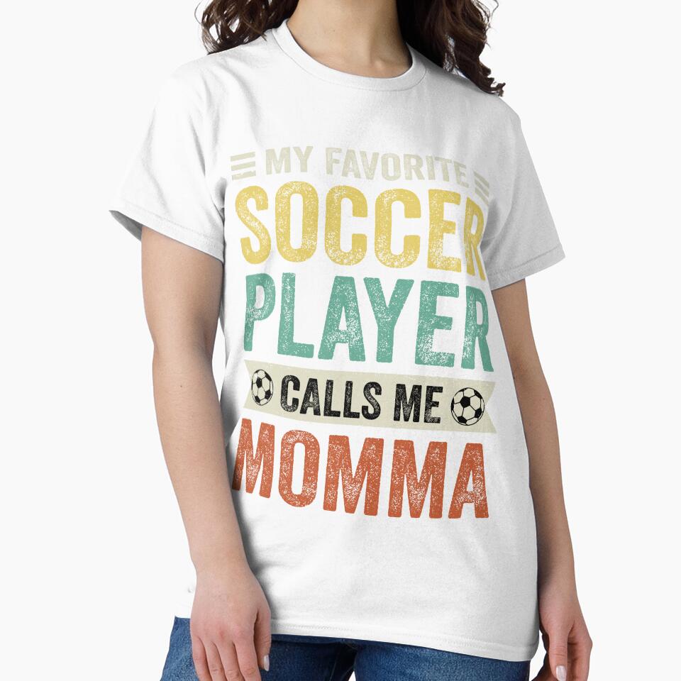 My Favorite Soccer Player Calls Me Momma by TheWildStyle