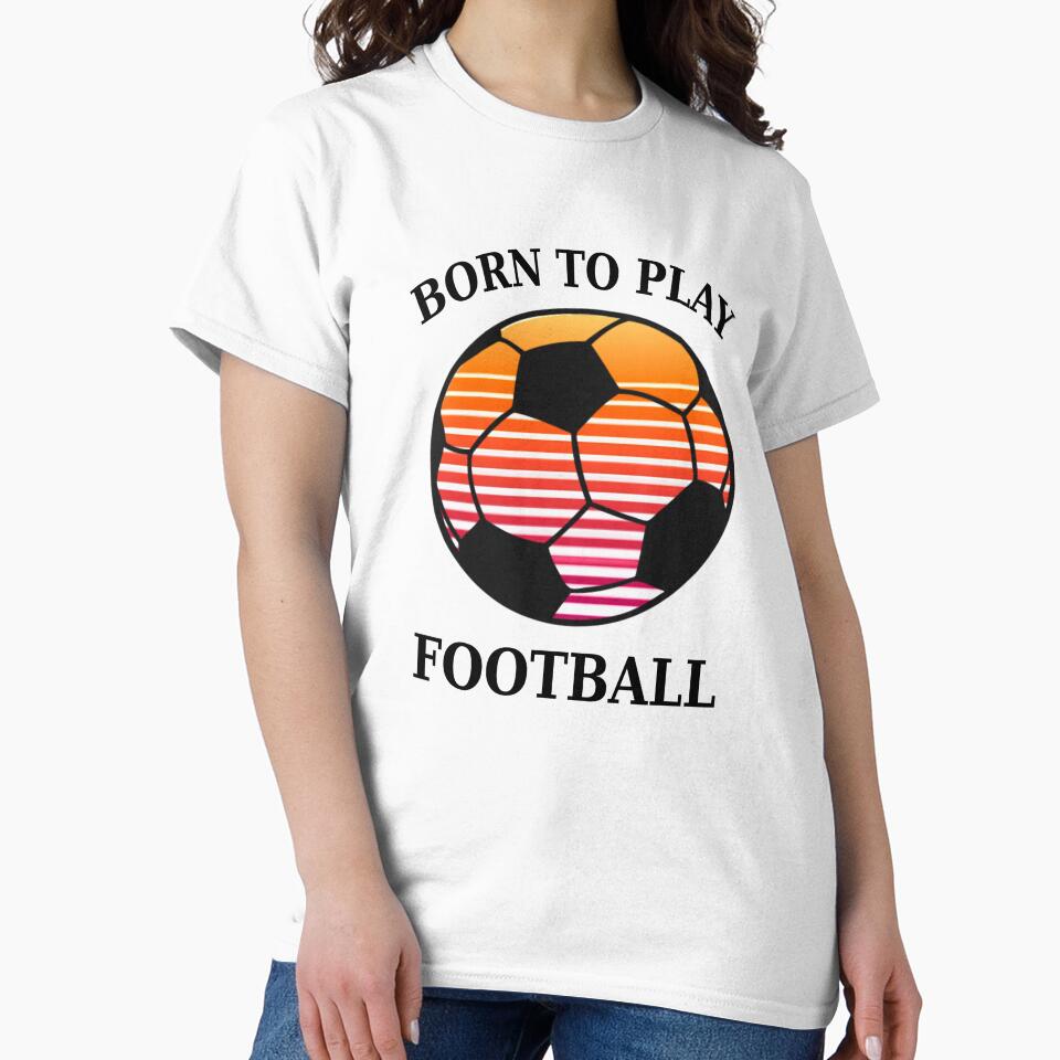 born to play football by shirtsdesignpk