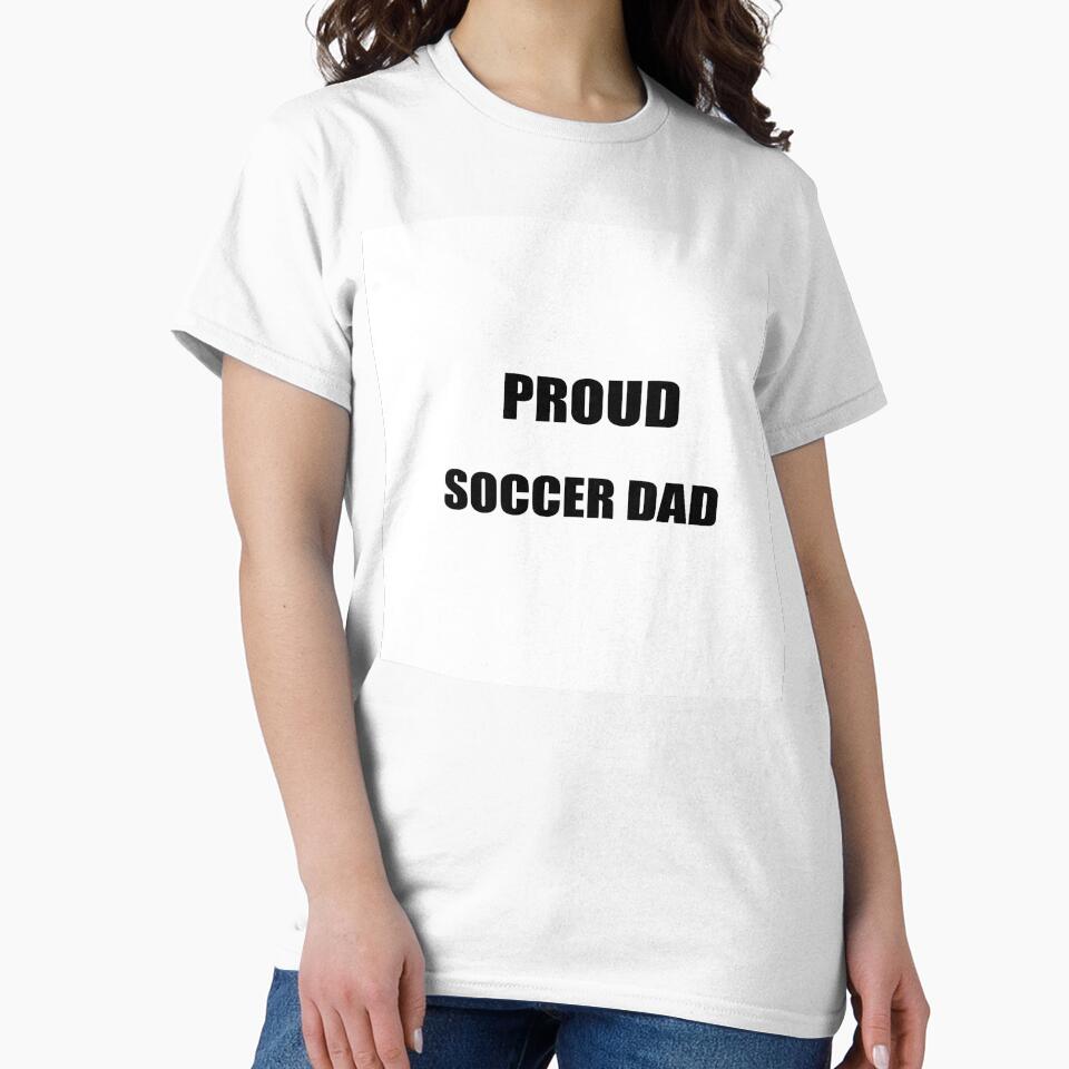 Proud Soccer Dad Shirt – Soccer Dad Fan Tee | Uncle Jichuan by Uncle-Jichuan