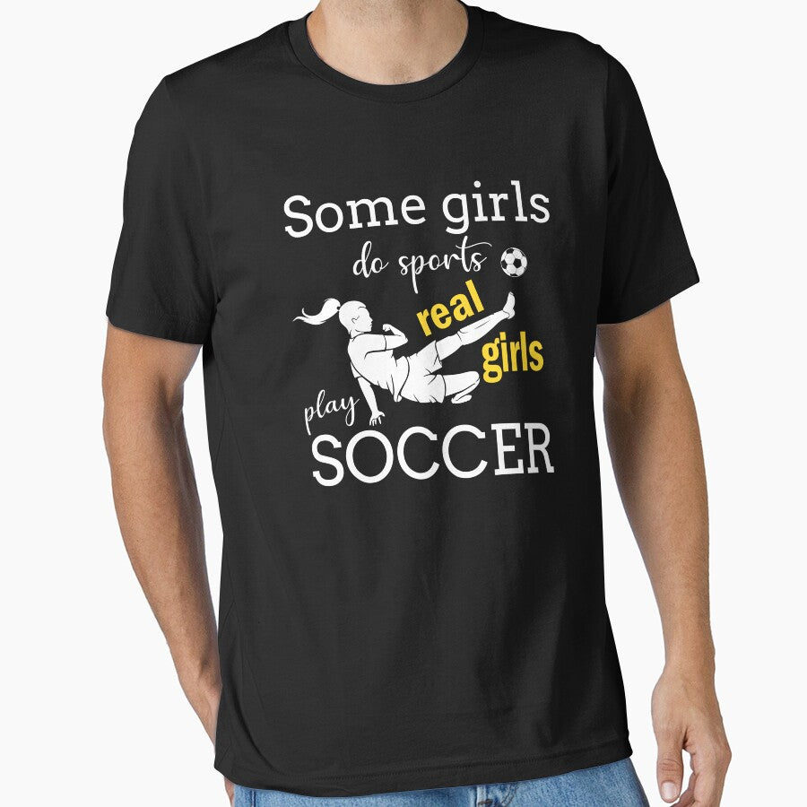 Real Girls Play Soccer Funny by teeperfect