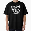 Repeat After Me YES Coach Soccer Design Graphic by dfunky