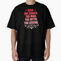 Dad Coach Dad Man Myth Legend Father Fathers Day by haselshirt