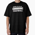 Born to Play American Football by Lansangsan