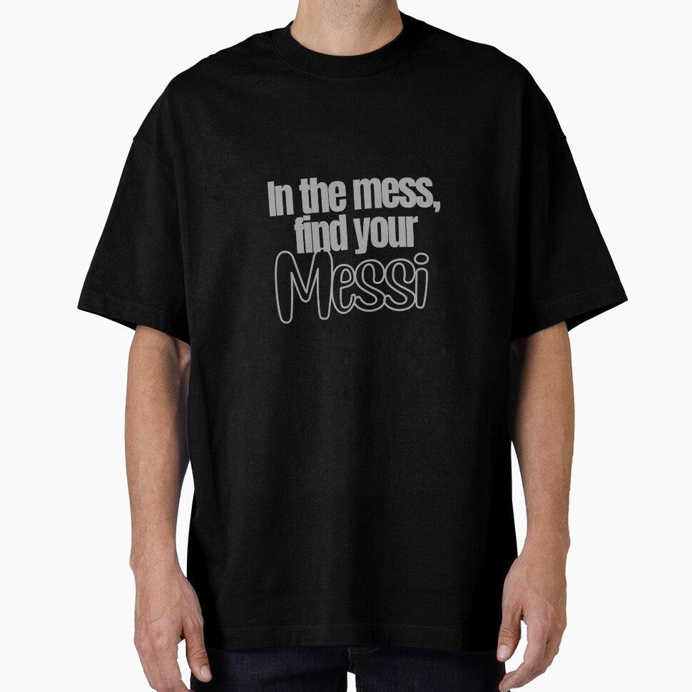 In the mess, find your Messi Sticker Soccer Futbol Quote by The-GOAT-Store