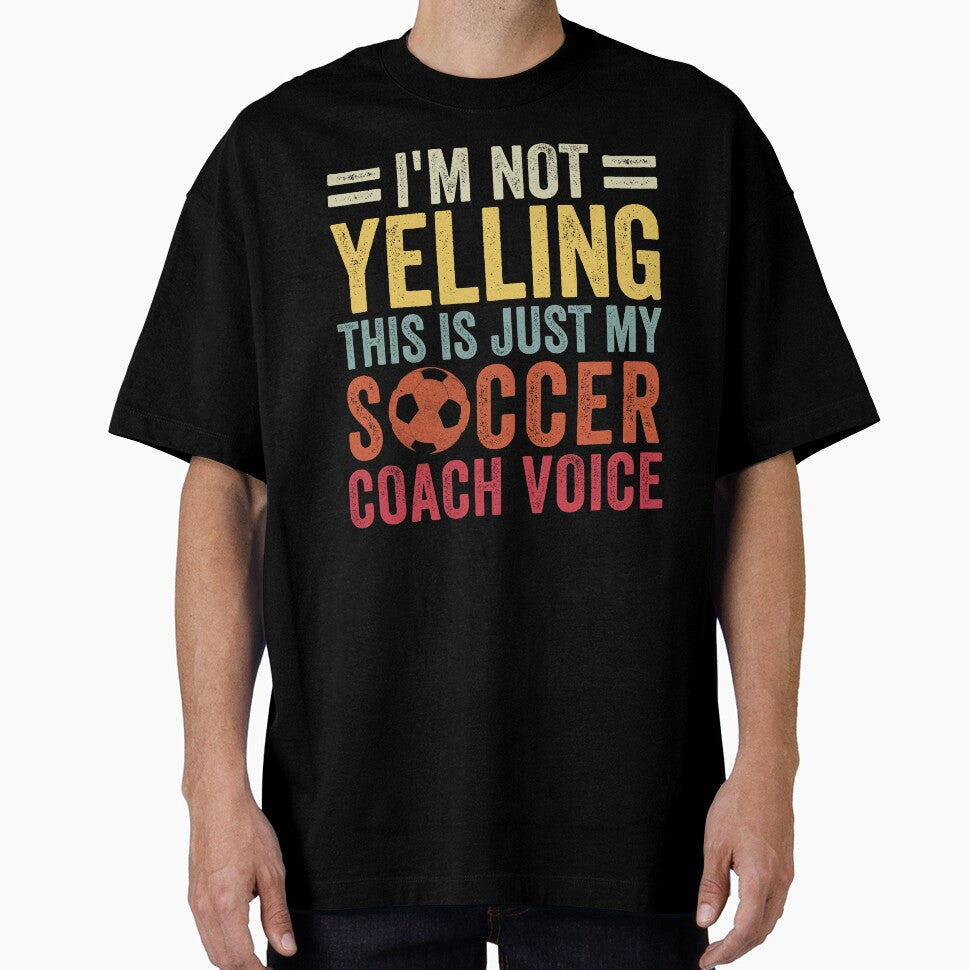I'm Not Yelling This Is Just My Soccer Coach Voice Dad by cimibaka25