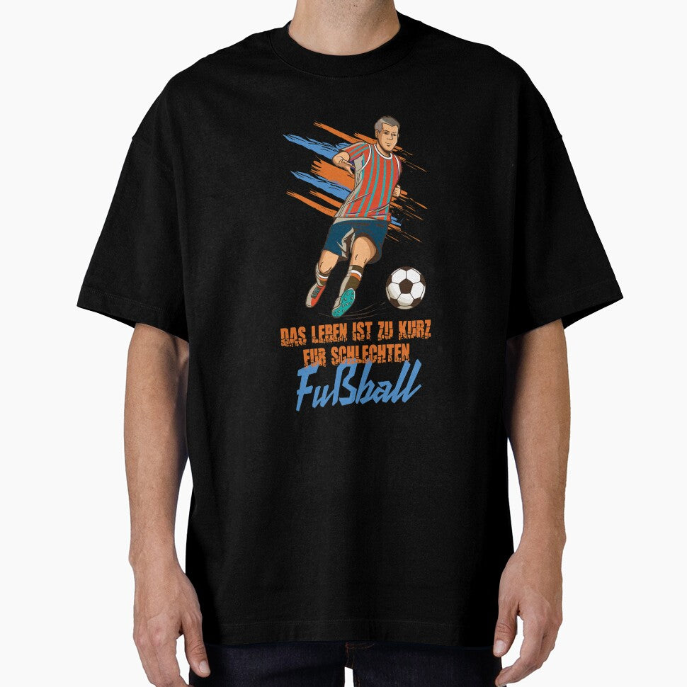Life Is Too Short For Bad Football by Dubbra