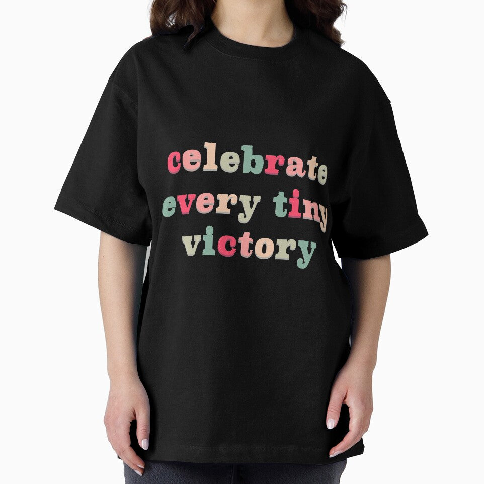 Celebrate every tiny victory by sbolubasz17
