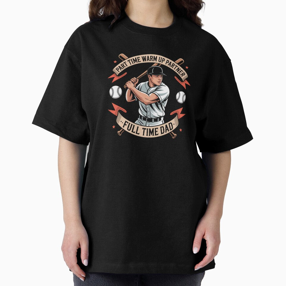 Part Time Warm Up Partner Full Time Dad by Chris-graphics-art