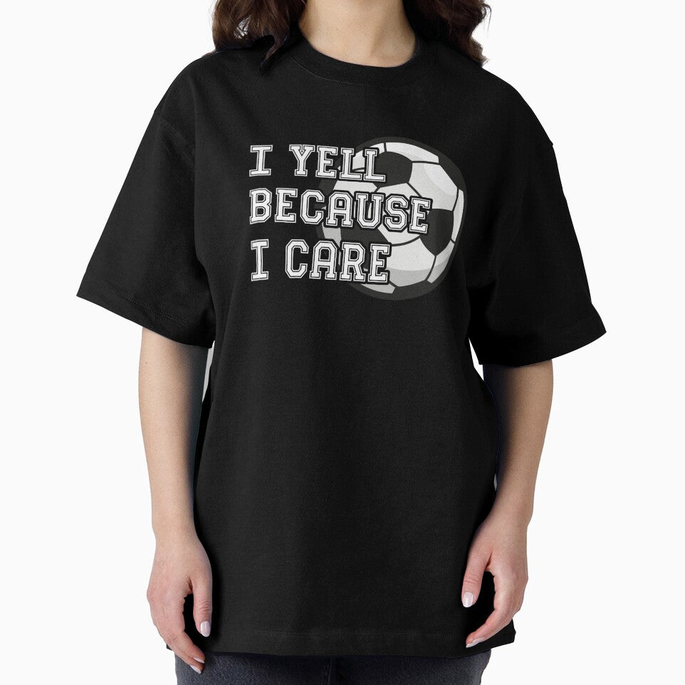 I Yell Because I Care - Soccer by sekrecja