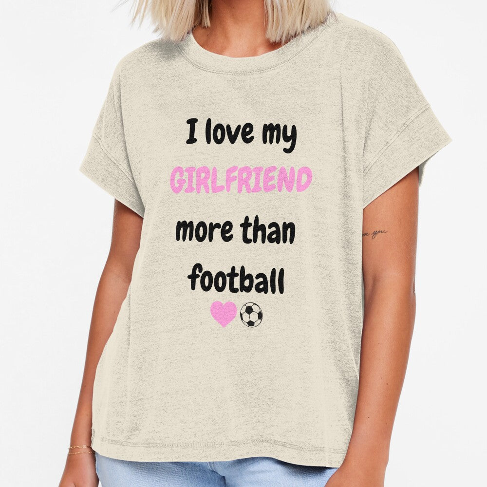 I Love My Girlfriend More Than Football Funny Gift - Sarcastic Boyfriend Quote Art` by JLMWorks