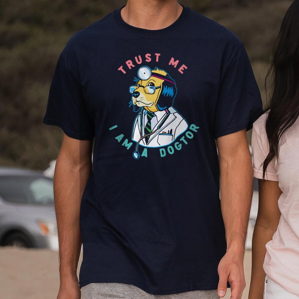 Trust Me I Am a Dogtor, Dog Doctor Full Color Graphic