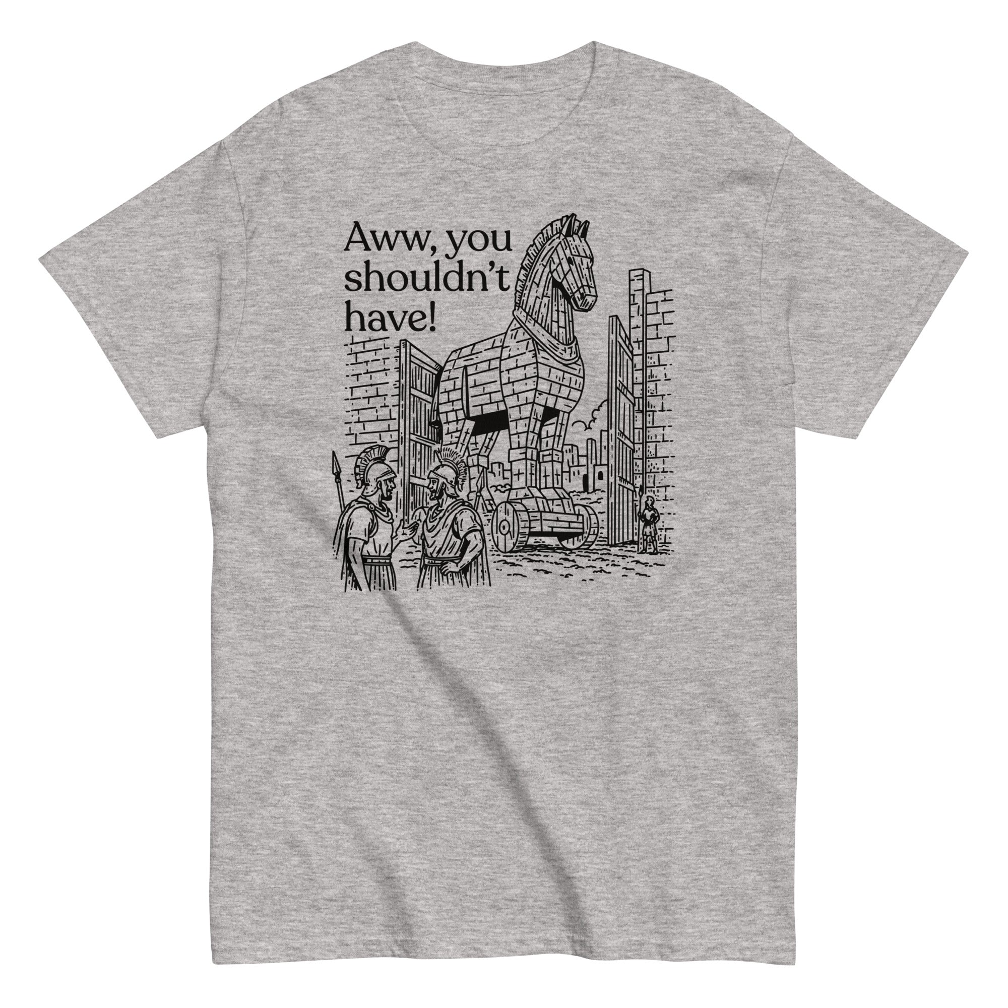 Aww, You Shouldn't Have! Men's Classic Tee