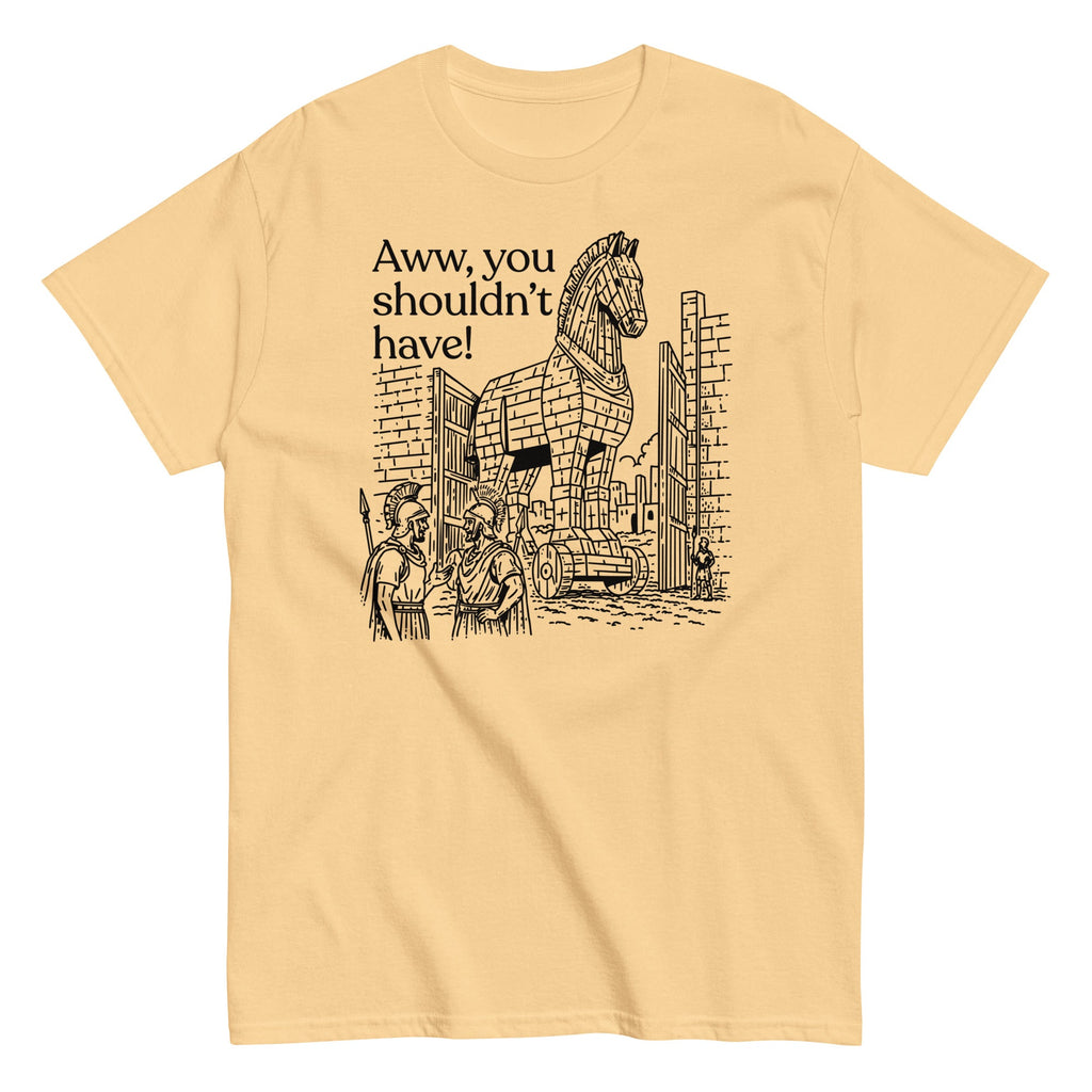 Aww, You Shouldn't Have! Men's Classic Tee