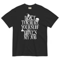 Don't Torture Yourself That's My Job Men's Relaxed Fit Tee