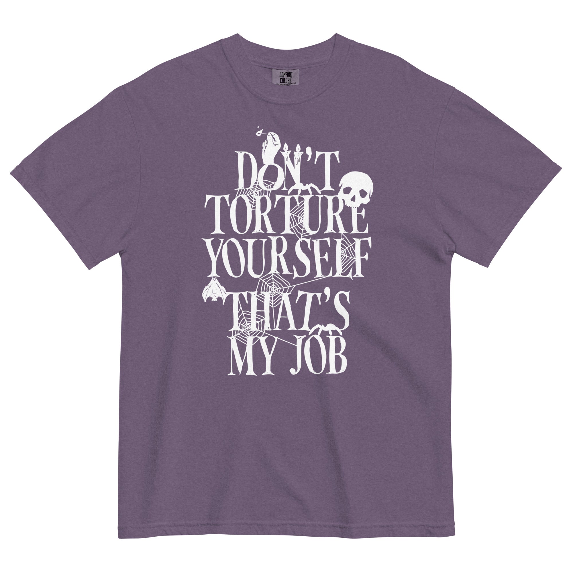 Don't Torture Yourself That's My Job Men's Relaxed Fit Tee