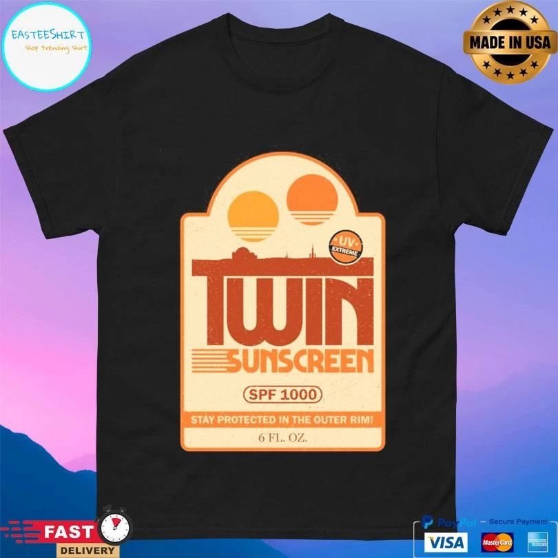Twin Sunscreen SPF 1000 Stay Protected In The Outer Rim T-shirts