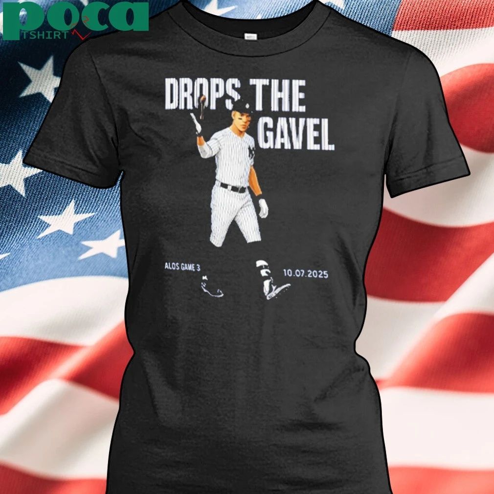 DROPS THE GAVEL SHIRT
