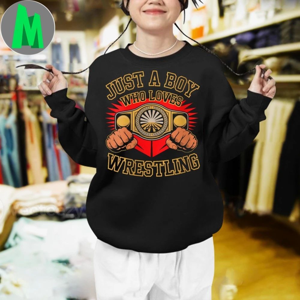 Just A Boy Who Loves Wrestling Shirt