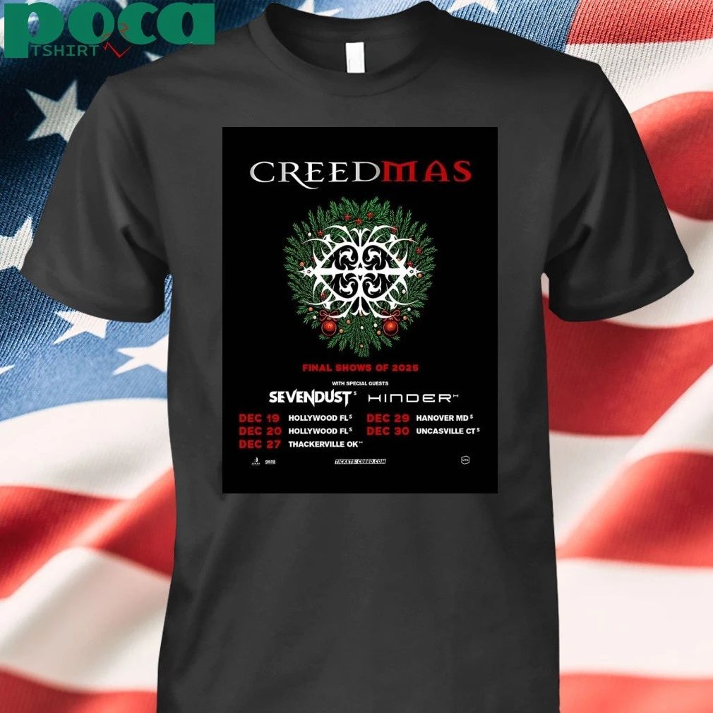 Creed Creedmas 2025 Final Shows Of 2025 Christmas On December Schedule Dates Home Decor Poster T-shirt