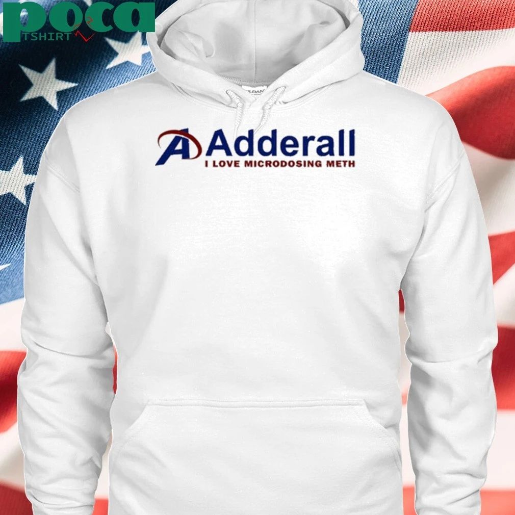 Cryingintheclub Adderall I Love Microdosing Meth Shirt