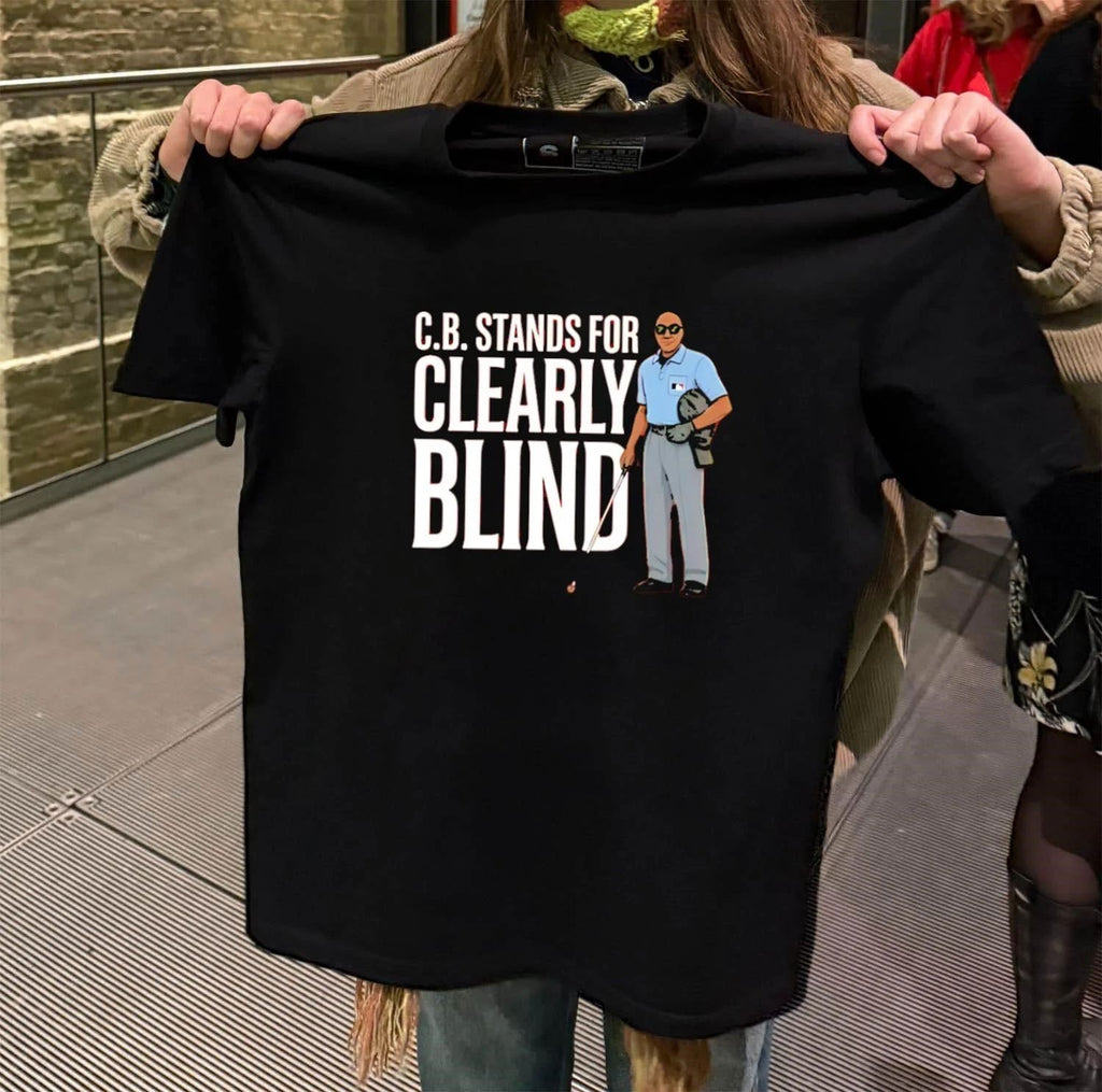 C.B. Stands For Clearly Blind shirt
