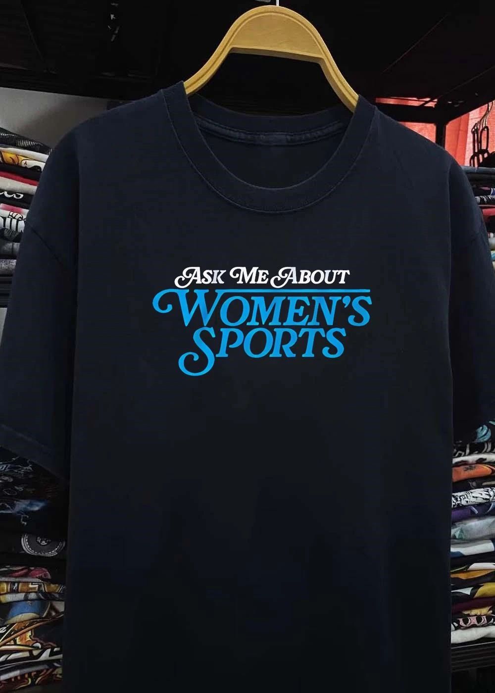 Ask Me About Women’s Sports shirt