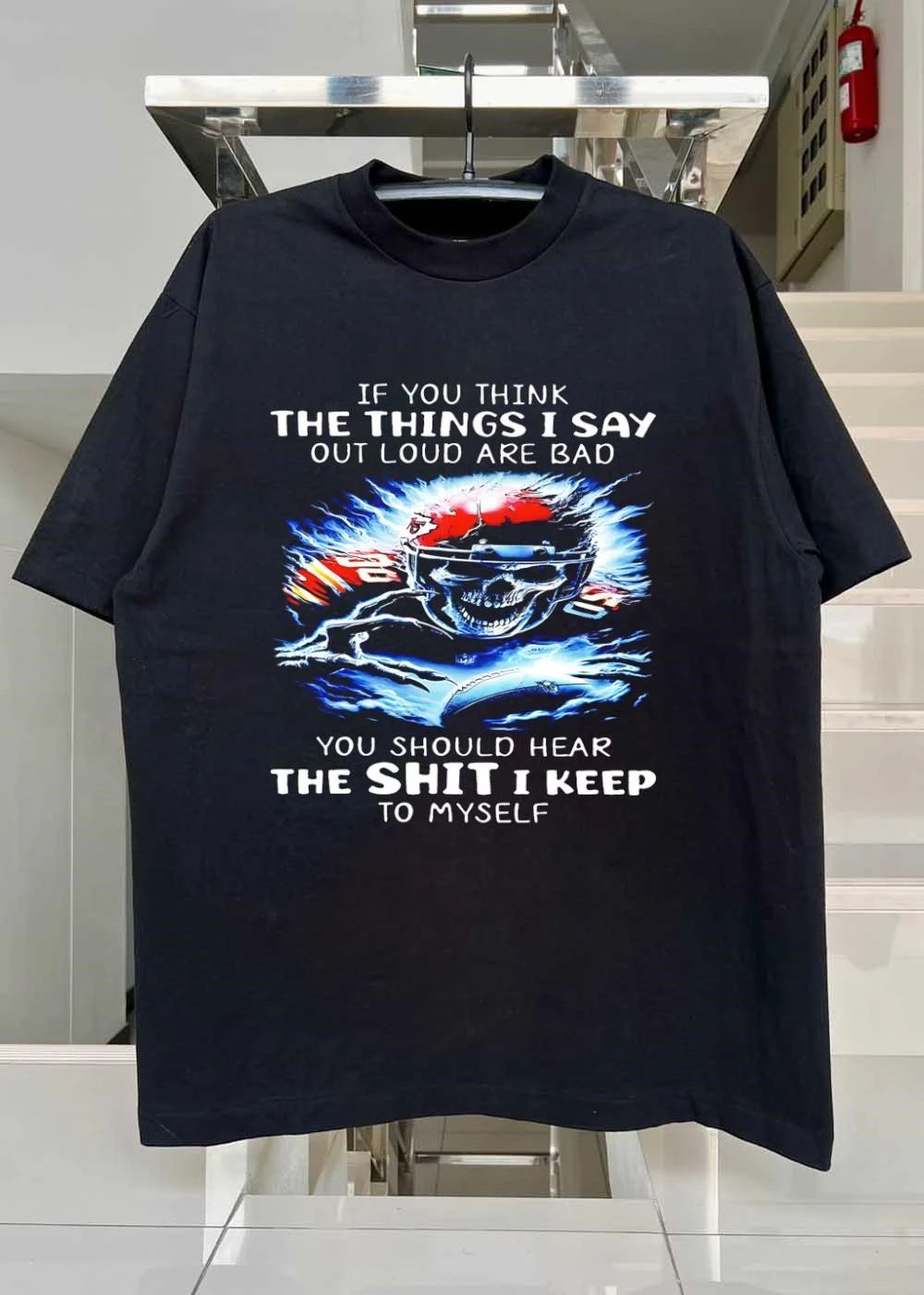 KC Skull Football Fan If You Think The Things I Say Out Loud Are Bad You Should Hear The Shit I Keep To Myself Kansas City Chiefs T-Shirt