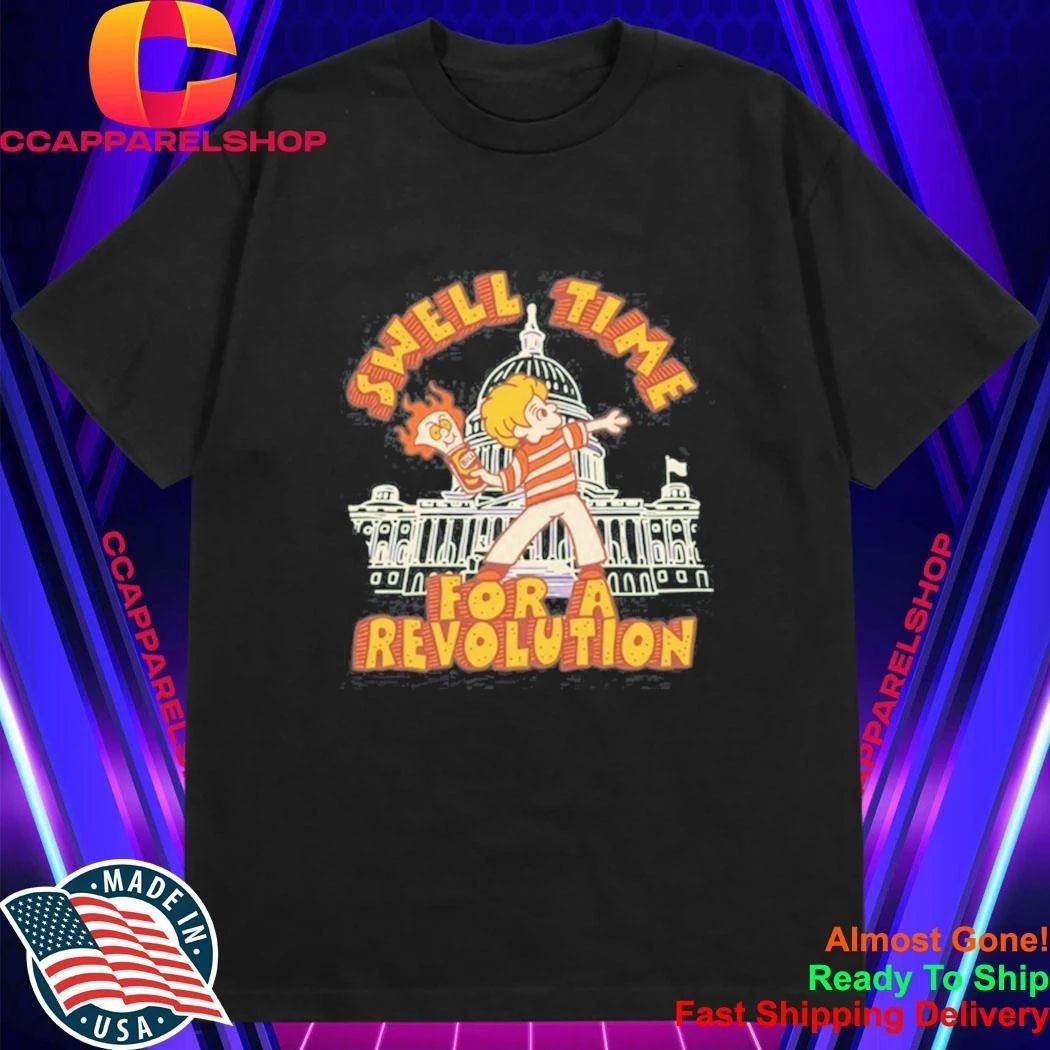 Swell Time For A Revolution Shirt