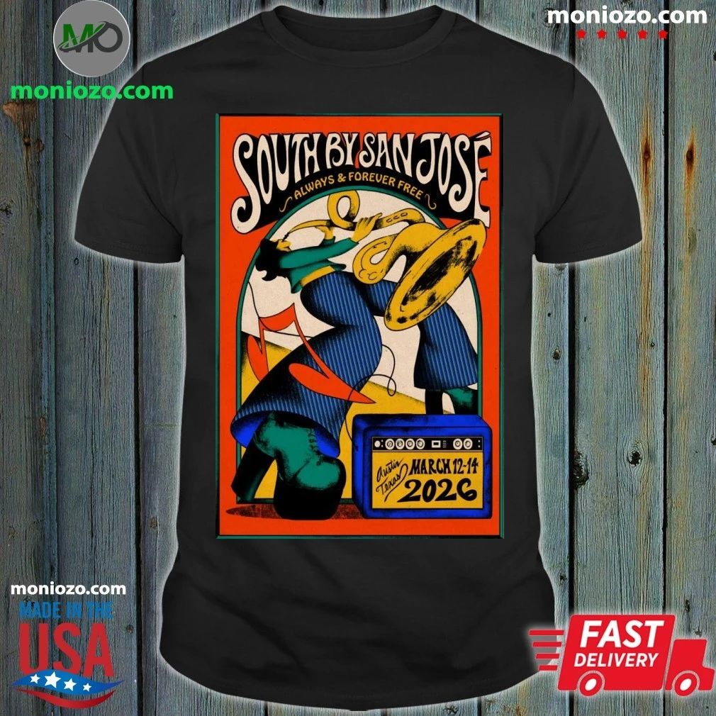 27th Annual South By San José 2026 In Austin TX Poster Shirt