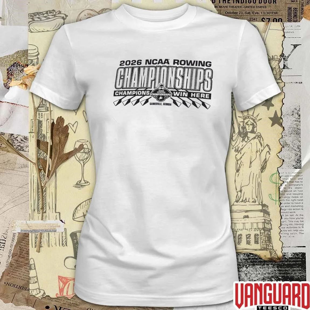 2026 NCAA Divisions I, II, III Rowing Championships Champions Win Here Gainesville Georgia t-shirt