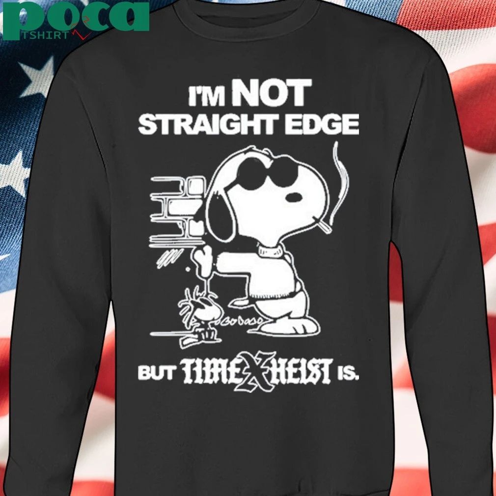 Time Heist Isn’t Straight Edge T-shirt