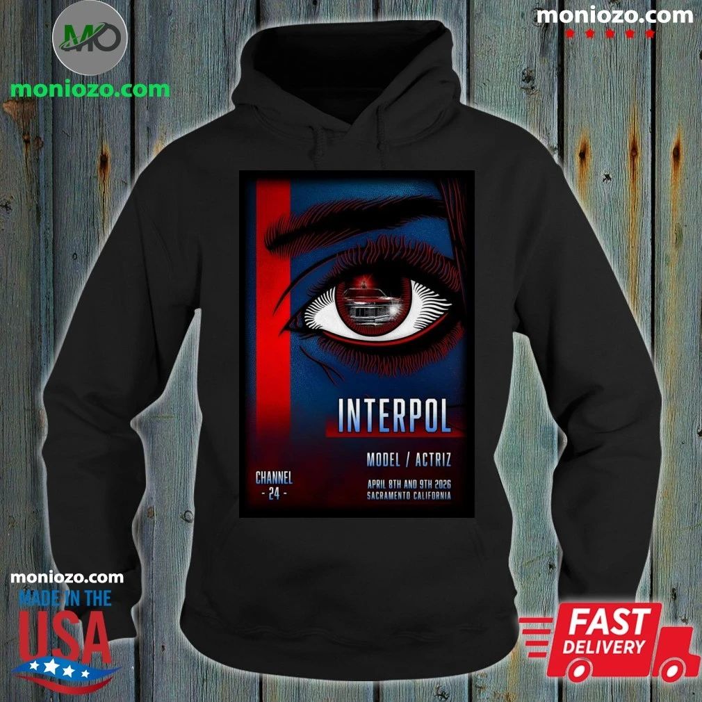 Original Interpol Apr 8-9 2026 Channel 24 in Sacramento CA Poster Shirt