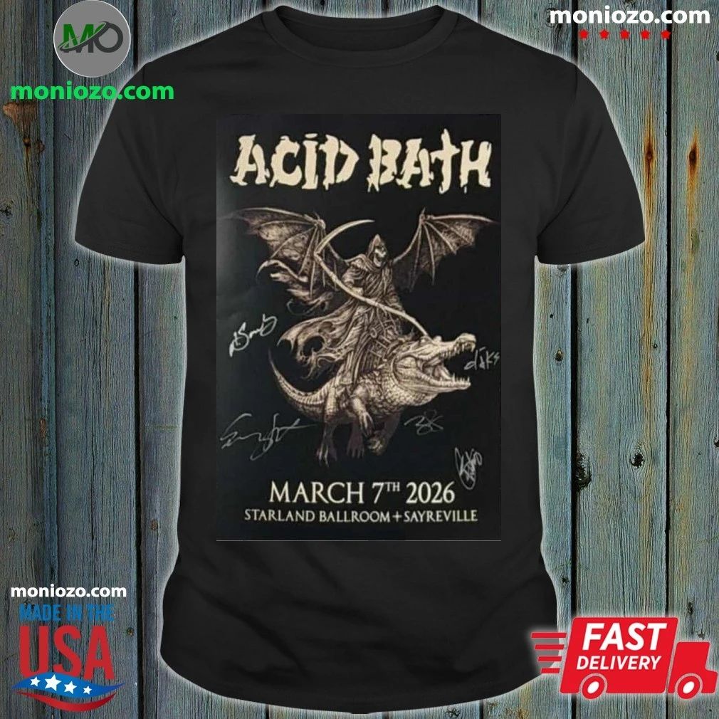 Mar 7 2026 Acid Bath Poster Signed Starland Ballroom T-Shirt