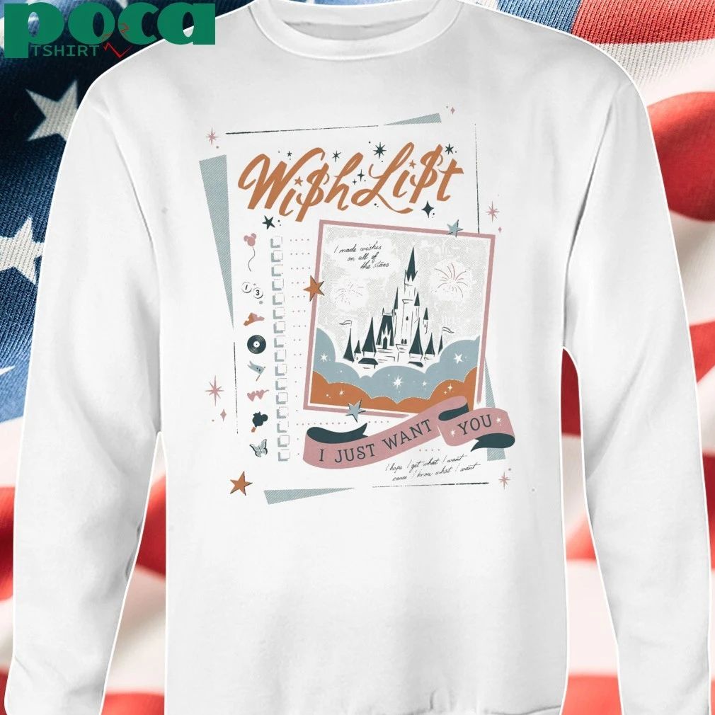 Wish List I Just Want You Shirt