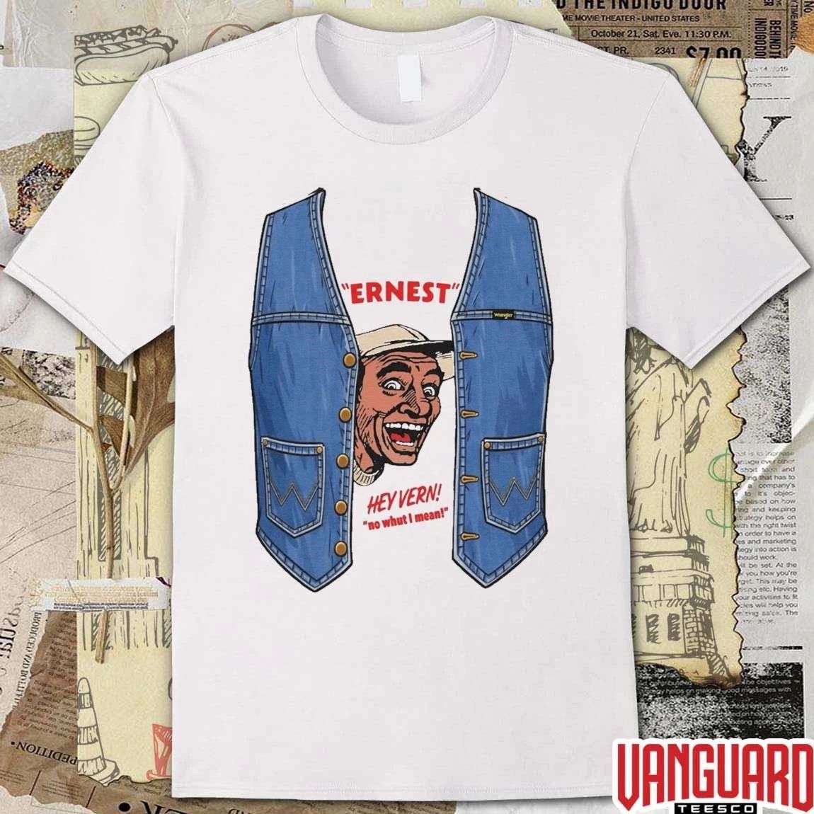 Ernest Hey Vern No Whut I Mean Jim Varney Classic Comedy t-shirt