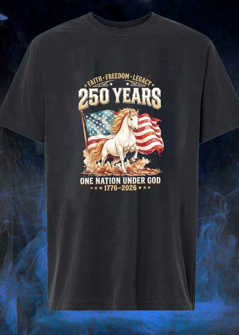 Faith Freedom Legacy 250 Years One Nation Under God 1776 2026 Horse T-Shirt