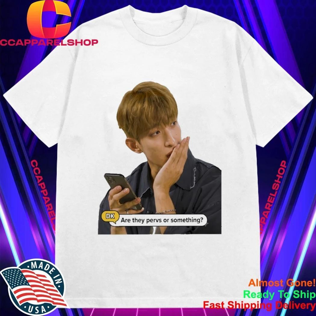 Dokyeom Dk Are They Pervs Or Something Shirt