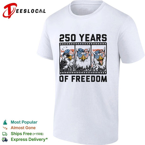 250 Years of Freedom Eagle Happy Patriotic T-shirt