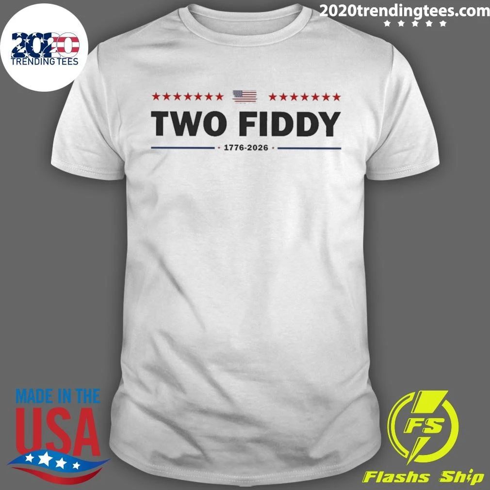 Two Fiddy 1776 2026 Patriotic Usa 250th Years American Flag 4th Of July Shirt