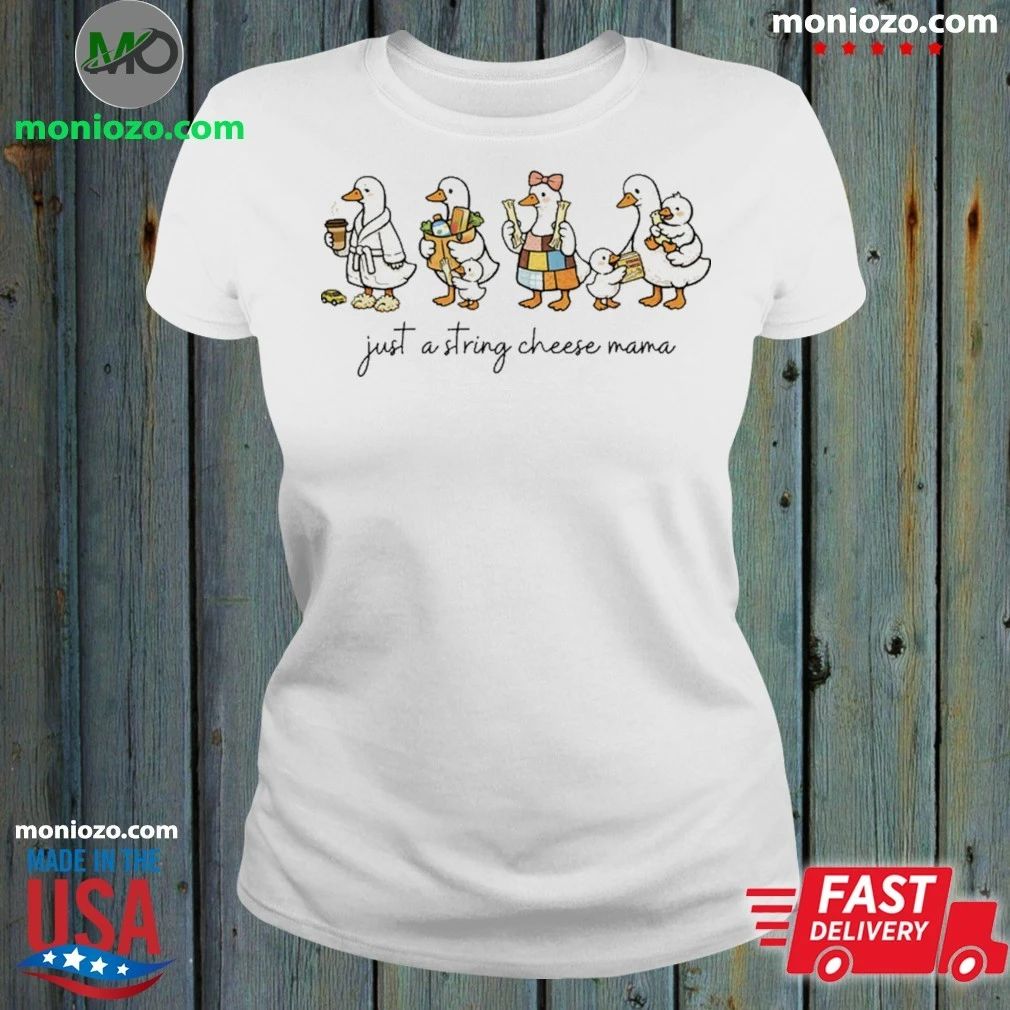 Original Just a string cheese mama era shirt