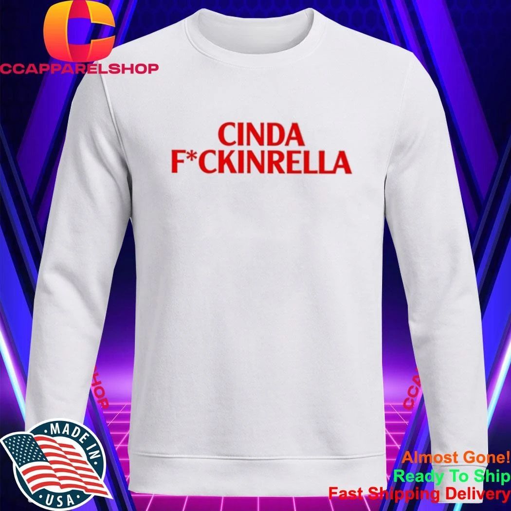 Cinda Fuckinrella shirt