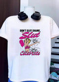 Don’t Slut Shame Celebrate Woman T-Shirt