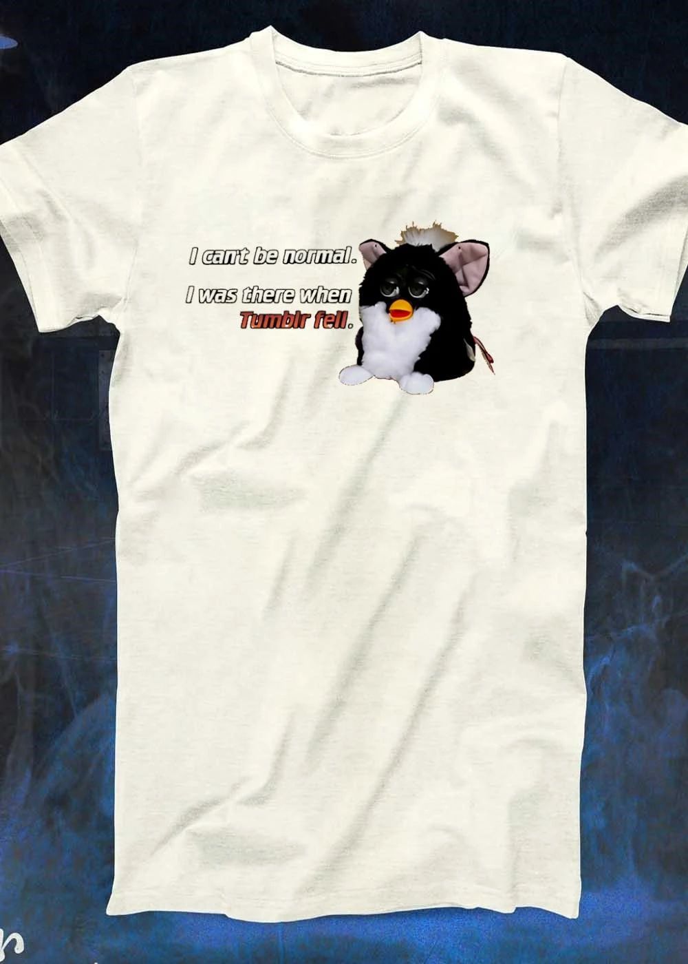 Vintage Meme Apparel Furby I Can Not Be Normal I Was There When Tumblr Fell Shirt