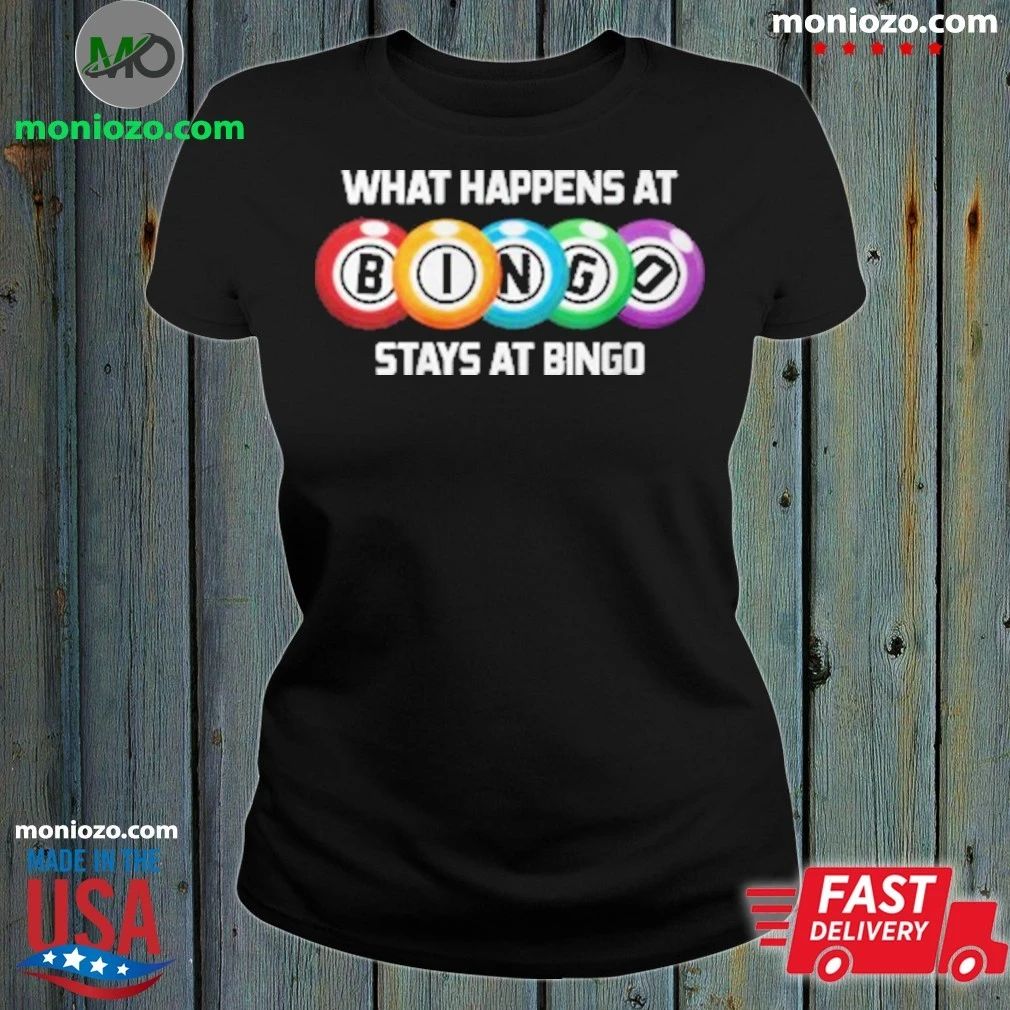 What Happens At Bingo Stays At Bingo Lucky Bingo Baseball T-Shirt