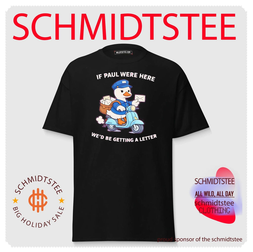 If Paul were here we’d be getting a letter cartoon duck shirt