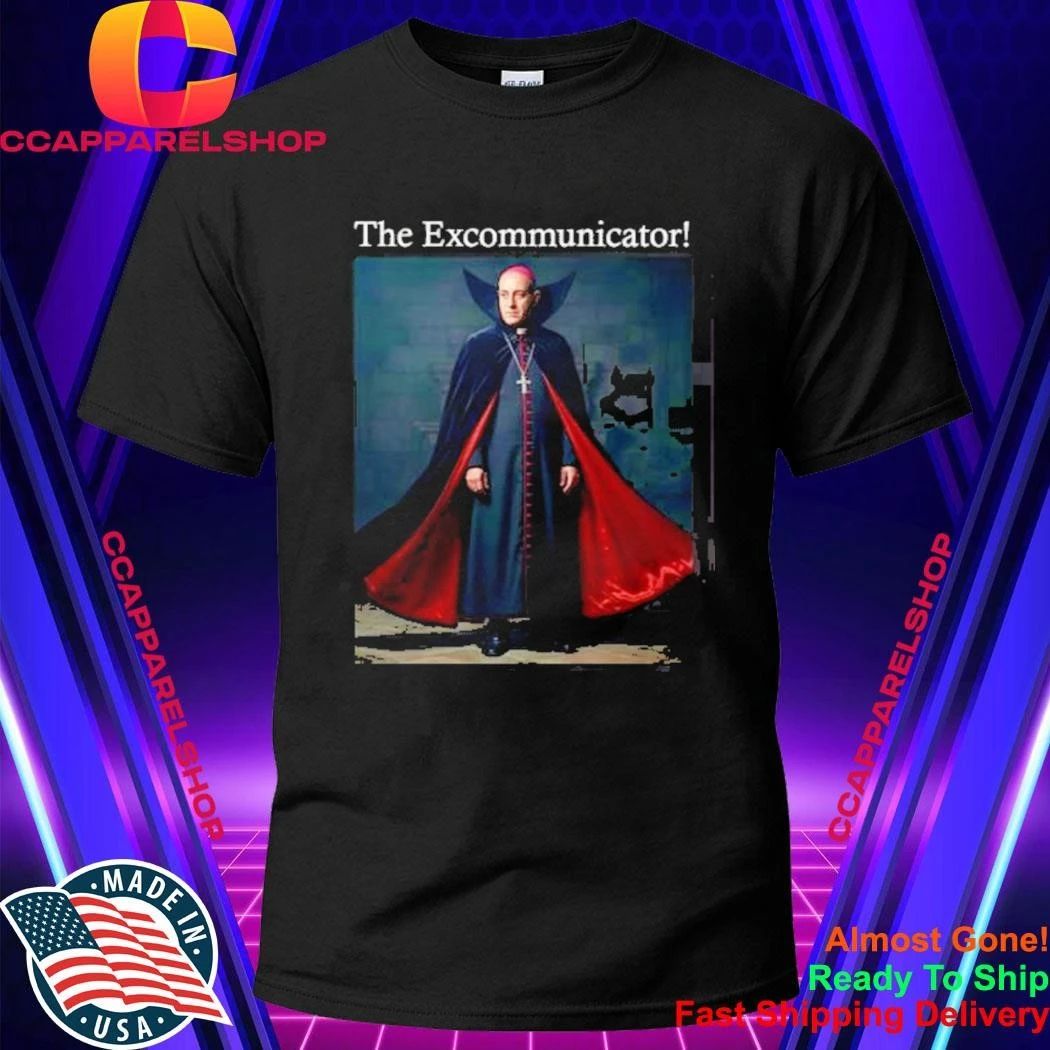 The Excommunicator T-Shirt