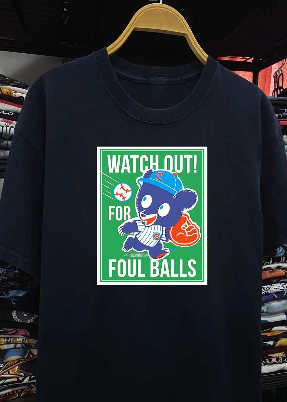 Watch Out For Foul Balls Chicago Cubs cartoon bear shirt