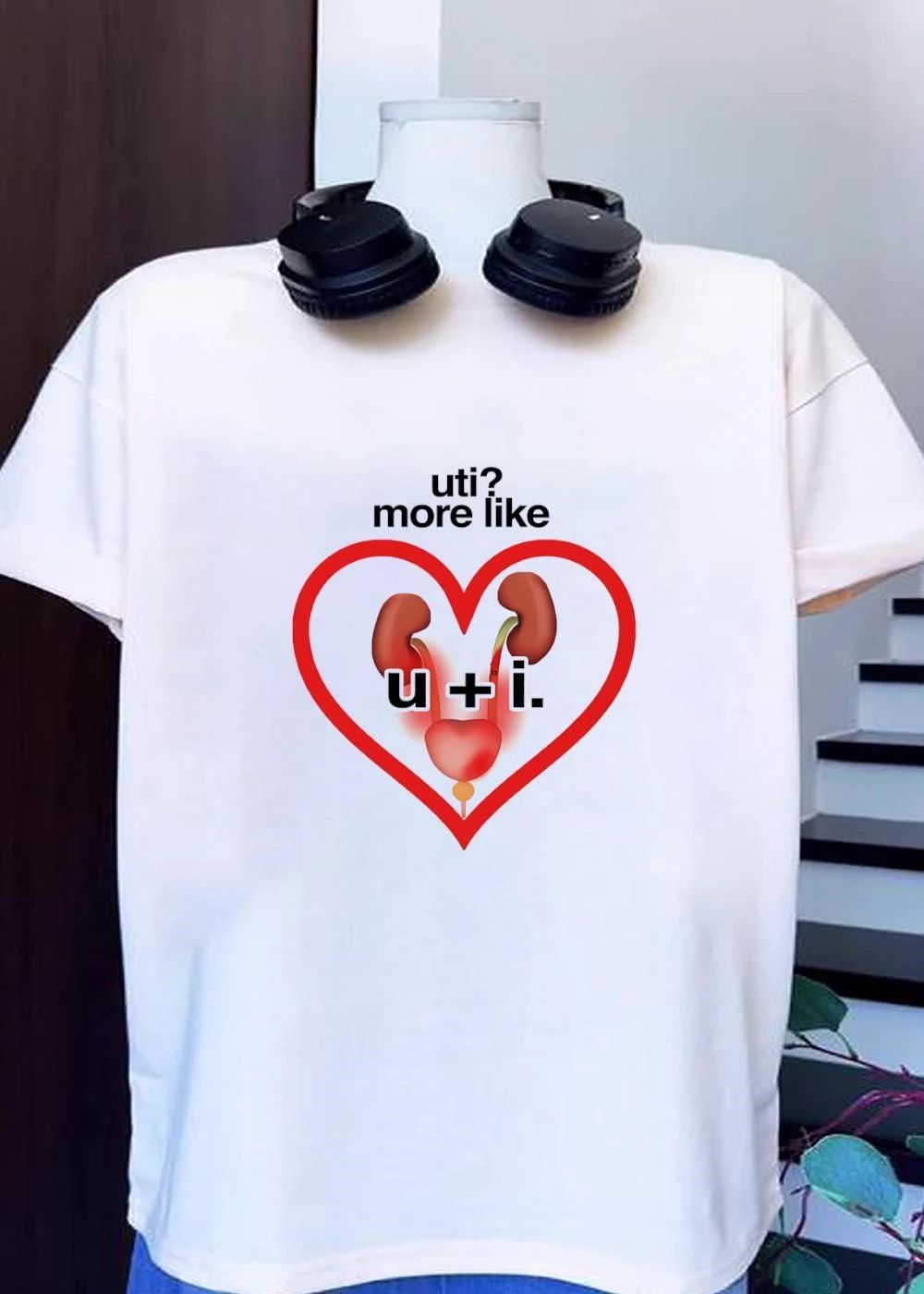 Uti More Like U + I Funny Medical Anatomy Humor Shirt